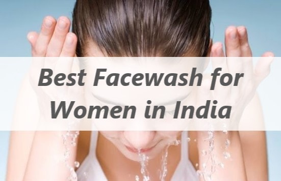 Best Face Wash for Women