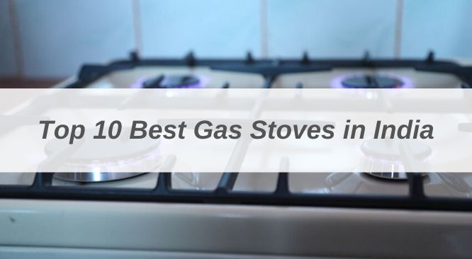 Best gas stove in India