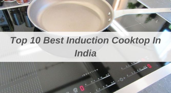 best Induction Cooktop in india
